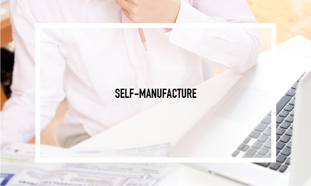 SELF-MANUFACTURE
